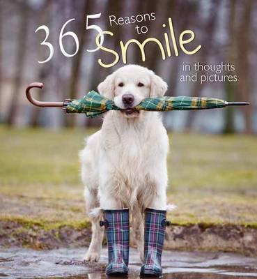 365 Reasons for Smiling ... In Thoughts and Pictures