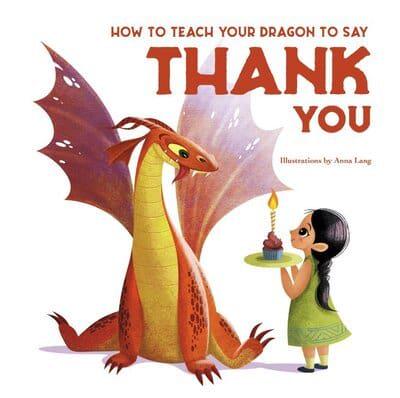 How to Teach Your Dragon to Say Thank You