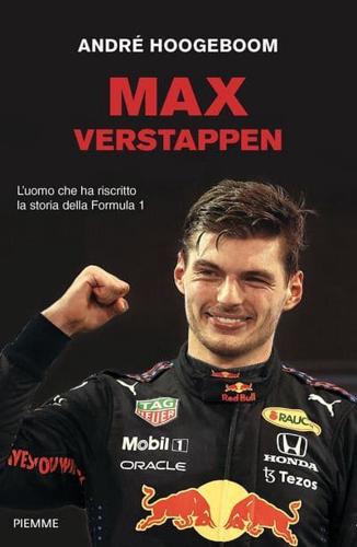 Max Verstappen.L'uomo Che Ha Riscritto La Storia Della Formula 1