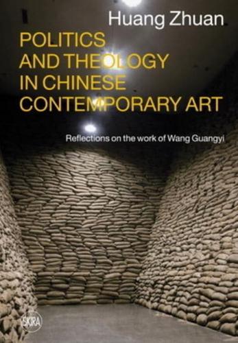 Politics and Theology in Chinese Contemporary Art
