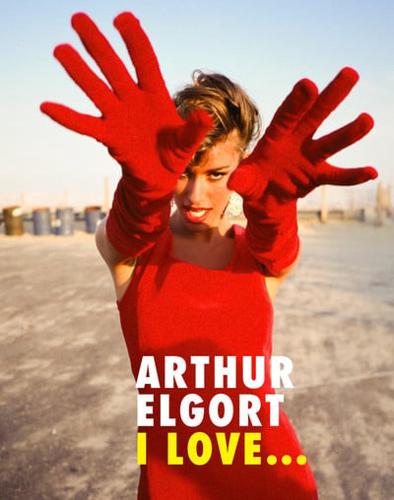 Arthur Elgort - I Love...