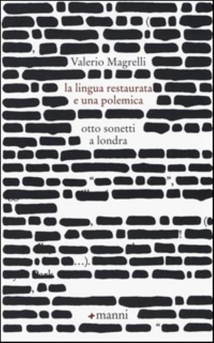 La Lingua Restaurata E Una Polemica. Otto Sonetti a Londra