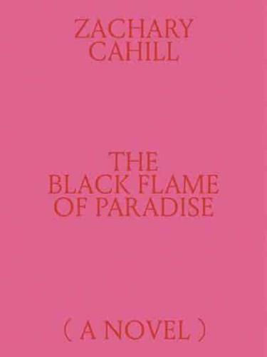 The Black Flame of Paradise (A Novel)