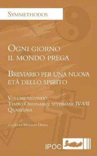 Ogni giorno il mondo prega: Breviario per una nuova età dello spirito. Volume II