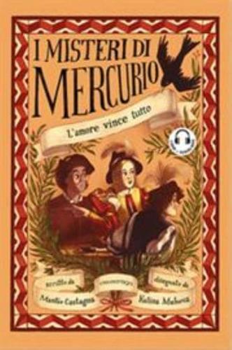 L'amore Vince Tutto. I Misteri Di Mercurio