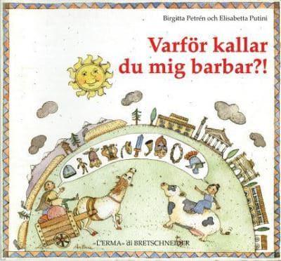 Varfoer Kallar Du MIG Barbar?