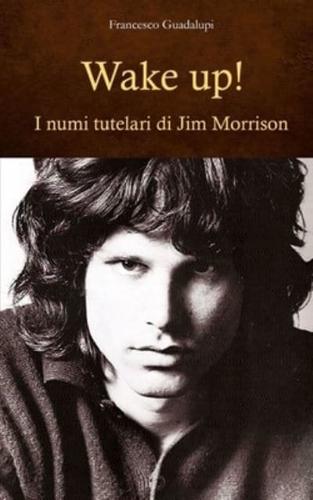 Wake Up! I Numi Tutelari Di Jim Morrison