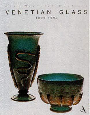 Venetian Glass, 1890-1990