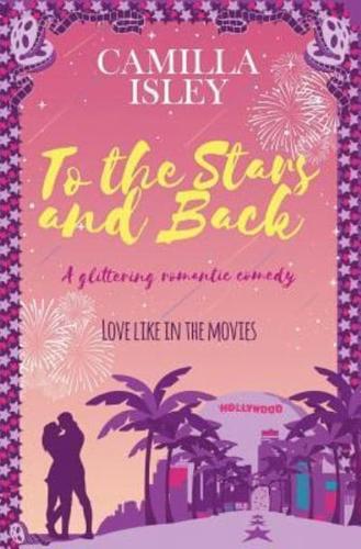 To the Stars and Back: A Glittering Romantic Comedy