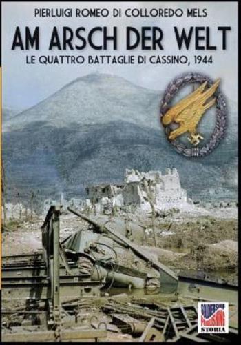 Am Arsch der Welt: Le quattro battaglie di Cassino, 1944