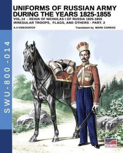 Uniforms of Russian Army During the Years 1825-1855 - Vol. 14