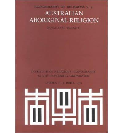 Australian Aboriginal Religion. V. 4 Central Australia; Conclusion