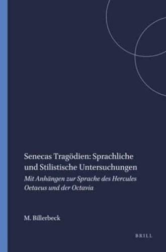 Senecas Tragödien: Sprachliche Und Stilistische Untersuchungen