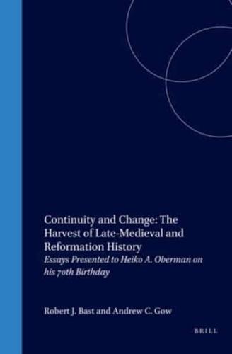 Continuity and Change: The Harvest of Late-Medieval and Reformation History