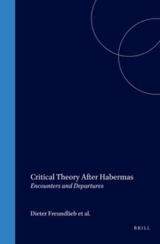 Critical Theory After Habermas