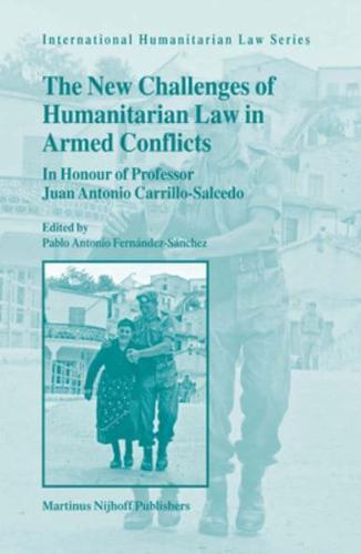 The New Challenges of Humanitarian Law in Armed Conflicts