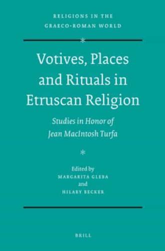 Votives, Places and Rituals in Etruscan Religion