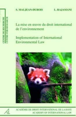 Implementation of International Environmental Law/La Mise En Oeuvre Du Droit De L'environnement