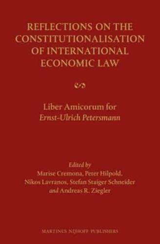 Reflections on the Constitutionalization of International Economic Law