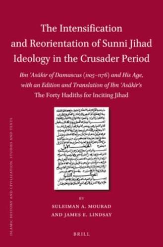 The Intensification and Reorientation of Sunni Jihad Ideology in the Crusader Period