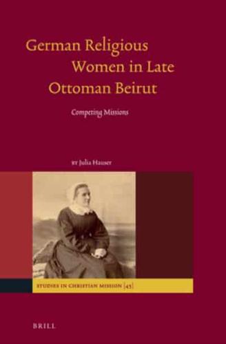 German Religious Women in Late Ottoman Beirut