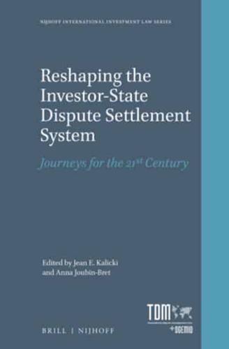 Reshaping the Investor-State Dispute Settlement System