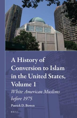 A History of Conversion to Islam in the United States
