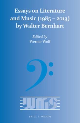 Essays on Literature and Music (1985 - 2013) by Walter Bernhart