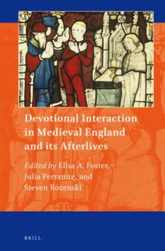 Devotional Interaction in Medieval England and Its Afterlives