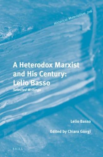 A Heterodox Marxist and His Century: Lelio Basso