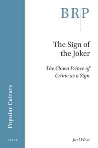 The Sign of the Joker: The Clown Prince of Crime as a Sign