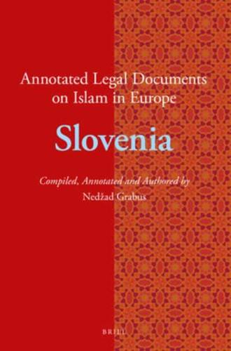Annotated Legal Documents on Islam in Europe. Slovenia