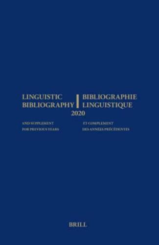 Linguistic Bibliography for the Year 2020 / Bibliographie Linguistique De L'année 2020