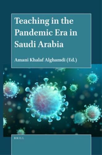 Teaching in the Pandemic Era in Saudi Arabia