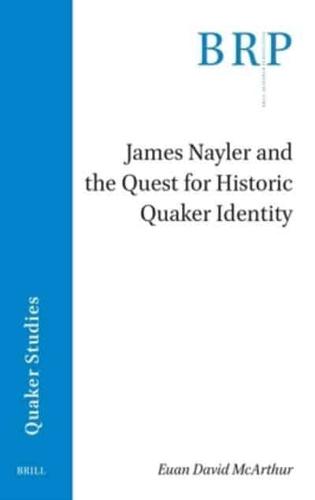 James Nayler and the Quest for Historic Quaker Identity