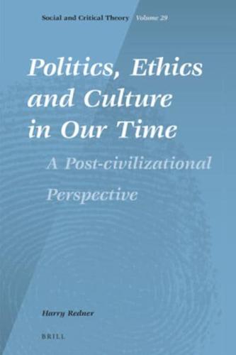 Politics, Ethics and Culture in Our Time
