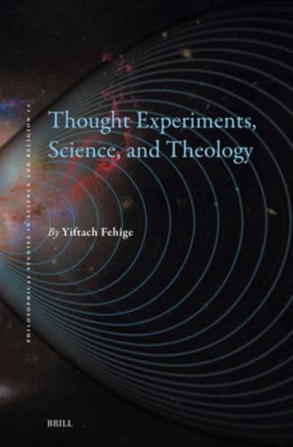 Thought Experiments, Science, and Theology