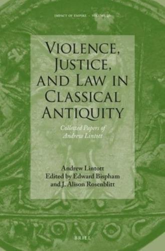 Violence, Justice, and Law in Classical Antiquity