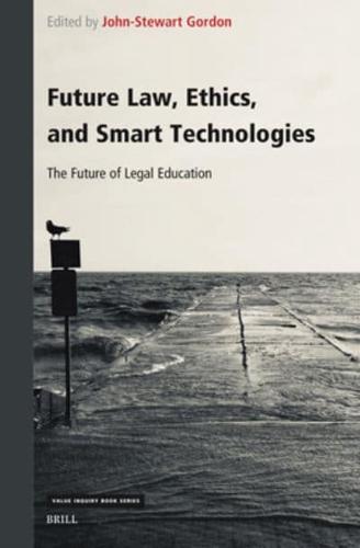 Future Law, Ethics, and Smart Technologies