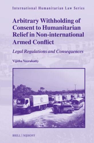 Arbitrary Withholding of Consent to Humanitarian Relief in Non-International Armed Conflict
