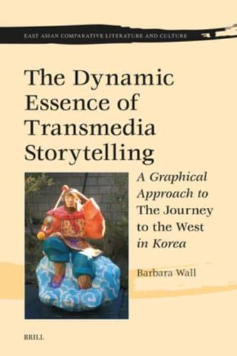 The Dynamic Essence of Transmedia Storytelling