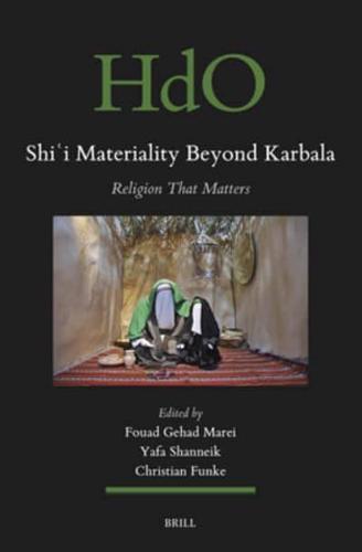 Shi'i Materiality Beyond Karbala