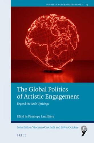 The Global Politics of Artistic Engagement