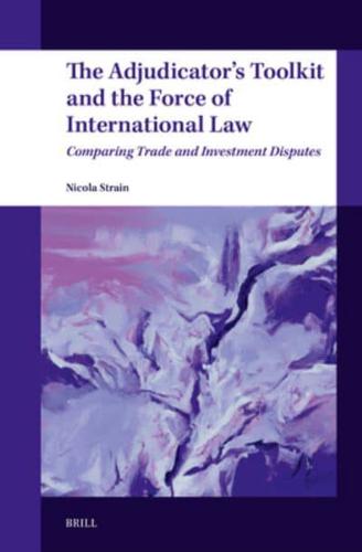 The Adjudicator's Toolkit and the Force of International Law