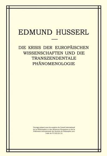 Die Krisis Der Europäischen Wissenschaften Und Die Transzendentale Phänomenologie