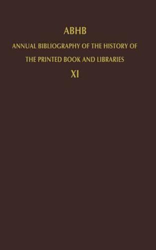 ABHB Annual Bibliography of the History of the Printed Book and Libraries : Volume 11: Publications of 1980 and additions from the preceding years