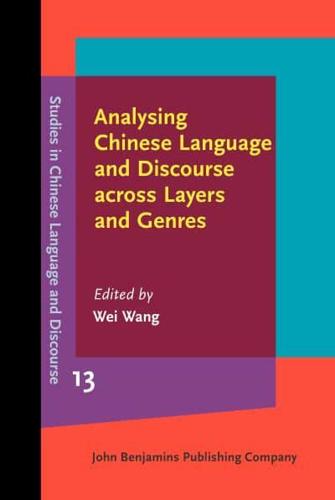 Analysing Chinese Language and Discourse Across Layers and Genres