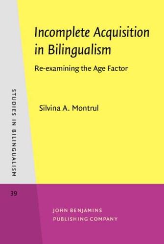 Incomplete Acquisition in Bilingualism