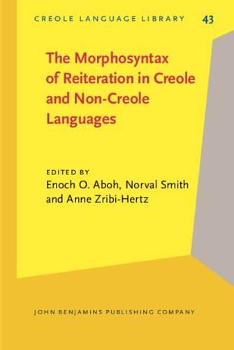 The Morphosyntax of Reiteration in Creole and Non-Creole Languages