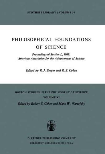 Philosophical Foundations of Science : Proceedings of Section L, 1969, American Association for the Advancement of Science
